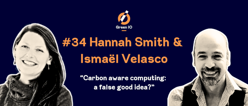 GreenIO Blog - Episode 34 - Carbon aware computing: a false good idea?