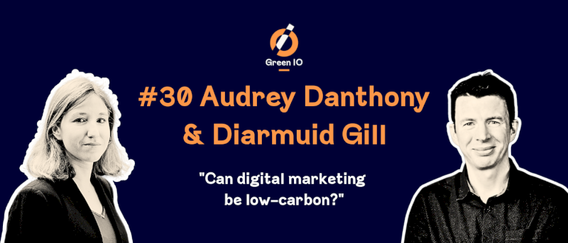 GreenIO Blog - Episode 30 - Can Digital Marketing be low-carbon?