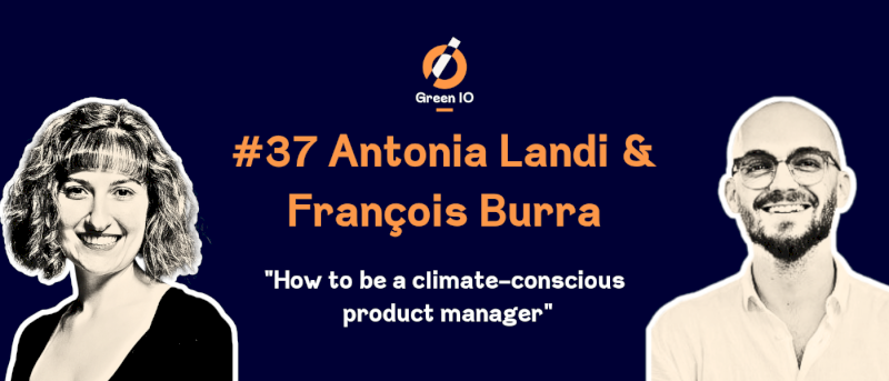 GreenIO Blog - Episode 37 - How to be a climate-conscious  product manager