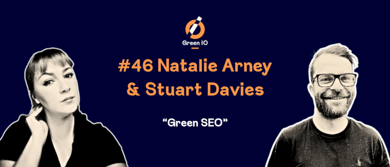 GreenIO Blog - Episode 46 - Green SEO with Natalie Arney and Stuart Davies