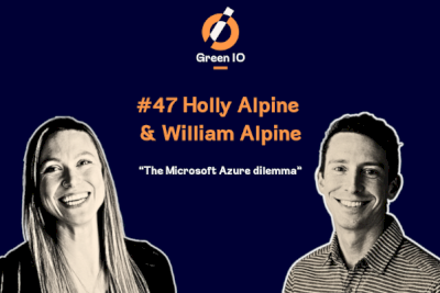 GreenIO Blog - Episode 47 - The Azure Dilemma with Holly Alpine & Will Alpine