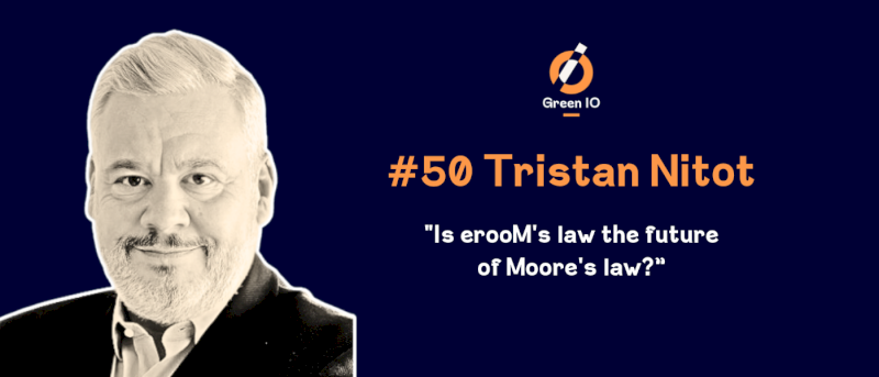 GreenIO Blog - Episode 50 - Is erooM's law the future of Moore's law? with Tristan Nitot