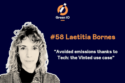 GreenIO Blog - Episode 58 - Avoided emissions thanks to Tech: the Vinted use case with Laetitia Bornes 