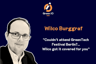 GreenIO Blog - Couldn’t attend GreenTech Festival Berlin?… Wilco got it covered for you
