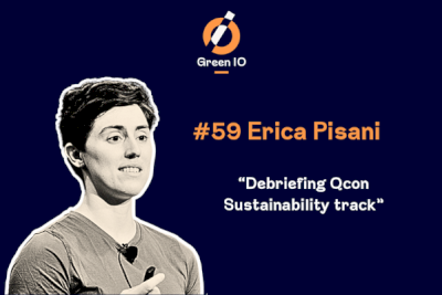 GreenIO Blog - Episode 59 - Debriefing Qcon Sustainability track with Erica Pisani