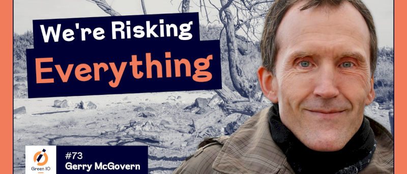 GreenIO Blog - Episode 73 - Gerry McGovern vs the Growth Death Cult