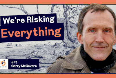 GreenIO Blog - Episode 73 - Gerry McGovern vs the Growth Death Cult
