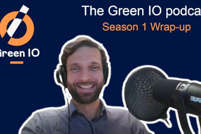 GreenIO Blog - The Green IO podcast : Season 1 wrap-up